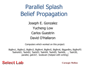 Parallel Splash Belief Propagation Joseph E. Gonzalez Yucheng Low