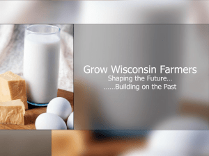Grow Wisconsin Farmers Shaping the Future… ……Building on the Past