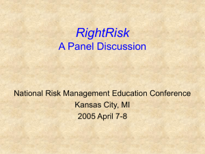 RightRisk A Panel Discussion National Risk Management Education Conference Kansas City, MI