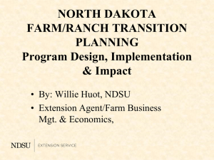 NORTH DAKOTA FARM/RANCH TRANSITION PLANNING Program Design, Implementation