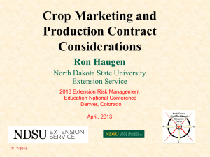 Crop Marketing and Production Contract Considerations Ron Haugen