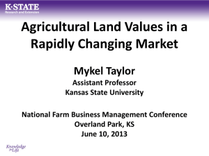 Agricultural Land Values in a Rapidly Changing Market Mykel Taylor