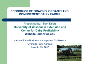 ECONOMICS OF GRAZING, ORGANIC AND CONFINEMENT DAIRY FARMS Website: cdp.wisc.edu