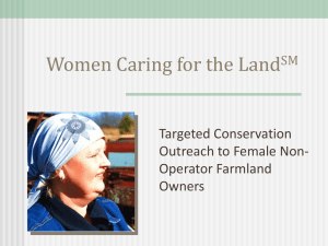 Women Caring for the Land Targeted Conservation Outreach to Female Non- Operator Farmland