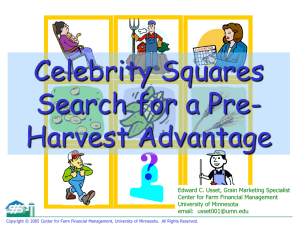 Celebrity Squares Search for a Pre- Harvest Advantage