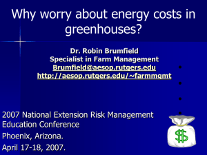 Why worry about energy costs in greenhouses? 2007 National Extension Risk Management