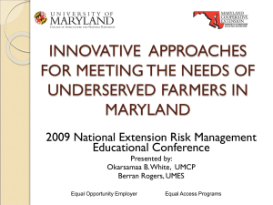 INNOVATIVE  APPROACHES FOR MEETING THE NEEDS OF UNDERSERVED FARMERS IN MARYLAND
