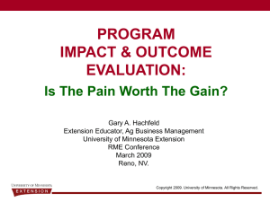 PROGRAM IMPACT &amp; OUTCOME EVALUATION: Is The Pain Worth The Gain?