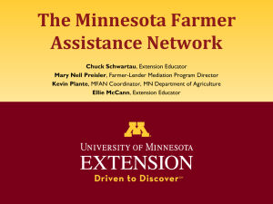 The Minnesota Farmer Assistance Network Chuck Schwartau Mary Nell Preisler