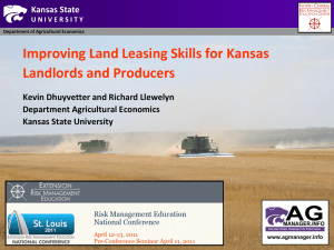 Improving Land Leasing Skills for Kansas Landlords and Producers Department Agricultural Economics