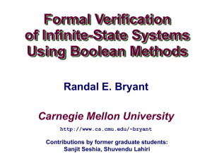 Formal Verification of Infinite-State Systems Using Boolean Methods Carnegie Mellon University