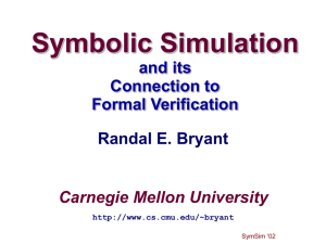 Symbolic Simulation Randal E. Bryant Carnegie Mellon University and its