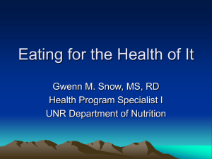 Eating for the Health of It Gwenn M. Snow, MS, RD