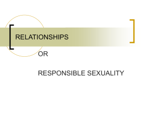 RELATIONSHIPS OR RESPONSIBLE SEXUALITY