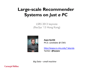 Large-scale Recommender Just a PC LSRS 2013 keynote (RecSys ’13 Hong Kong)