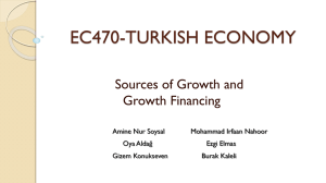 EC470-TURKISH ECONOMY Sources of Growth and Growth Financing