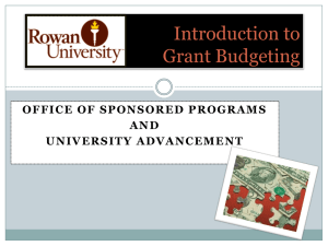 Introduction to Grant Budgeting OFFICE OF SPONSORED PROGRAMS AND