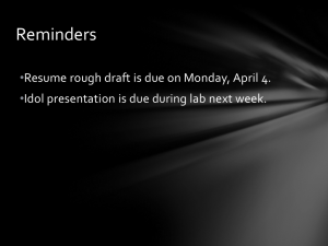 Reminders • Resume rough draft is due on Monday, April 4.