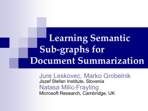 Learning Semantic Sub-graphs for Document Summarization Jure Leskovec, Marko Grobelnik