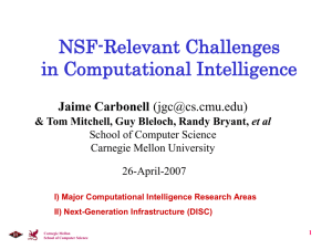 NSF-Relevant Challenges in Computational Intelligence Jaime Carbonell et al