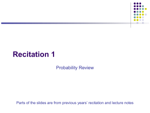 Recitation 1 Probability Review