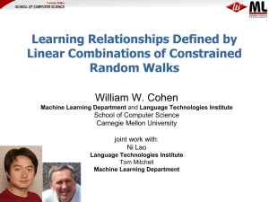 Learning Relationships Defined by Linear Combinations of Constrained Random Walks William W. Cohen