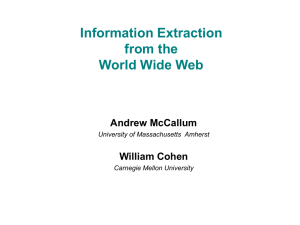 Information Extraction from the World Wide Web Andrew McCallum