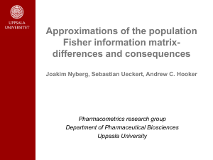 Approximations of the population Fisher information matrix- differences and consequences Pharmacometrics research group