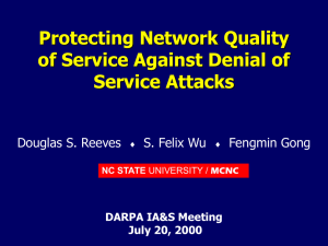 Protecting Network Quality of Service Against Denial of Service Attacks Douglas S. Reeves