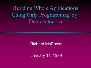Building Whole Applications Using Only Programming-by- Demonstration Richard McDaniel