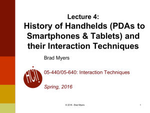 History of Handhelds (PDAs to Smartphones &amp; Tablets) and their Interaction Techniques