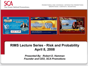 RIMS Lecture Series - Risk and Probability April 8, 2008