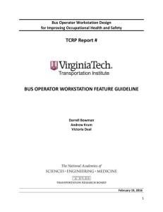 TCRP Report #  BUS OPERATOR WORKSTATION FEATURE GUIDELINE Bus Operator Workstation Design