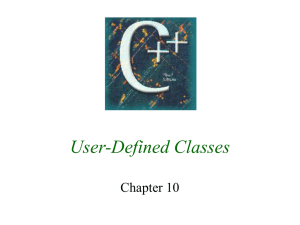 User-Defined Classes Chapter 10
