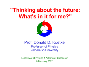 &#34;Thinking about the future: What's in it for me?&#34; Professor of Physics