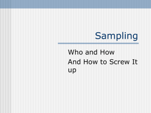 Sampling Who and How And How to Screw It up