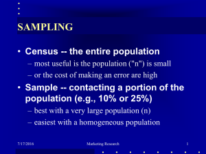 SAMPLING Census -- the entire population population (e.g., 10% or 25%)