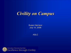 Civility on Campus Susan Harrison July 14, 2006 ASLC