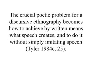 The crucial poetic problem for a discursive ethnography becomes