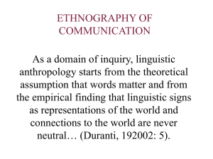 ETHNOGRAPHY OF COMMUNICATION As a domain of inquiry, linguistic