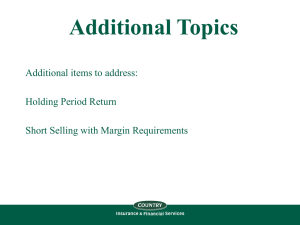 Additional Topics Additional items to address: Holding Period Return