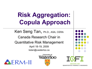 Risk Aggregation: Copula Approach , Ken Seng Tan