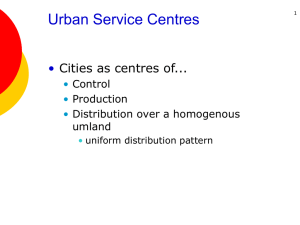 Urban Service Centres • Cities as centres of... Control