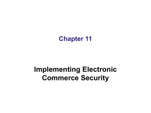 Implementing Electronic Commerce Security Chapter 11