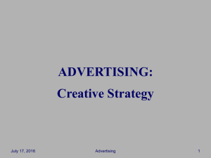 ADVERTISING: Creative Strategy July 17, 2016 Advertising