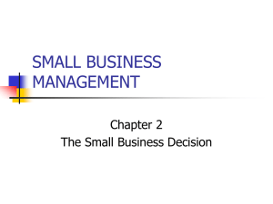 SMALL BUSINESS MANAGEMENT Chapter 2 The Small Business Decision