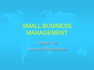 SMALL BUSINESS MANAGEMENT Chapter Ten Financial Management