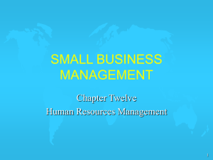 SMALL BUSINESS MANAGEMENT Chapter Twelve Human Resources Management