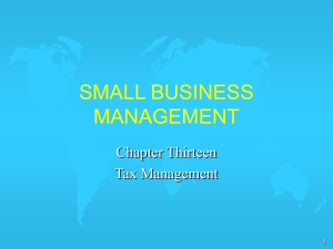 SMALL BUSINESS MANAGEMENT Chapter Thirteen Tax Management