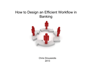 How to Design an Efficient Workflow in Banking Chris Droussiotis 2013